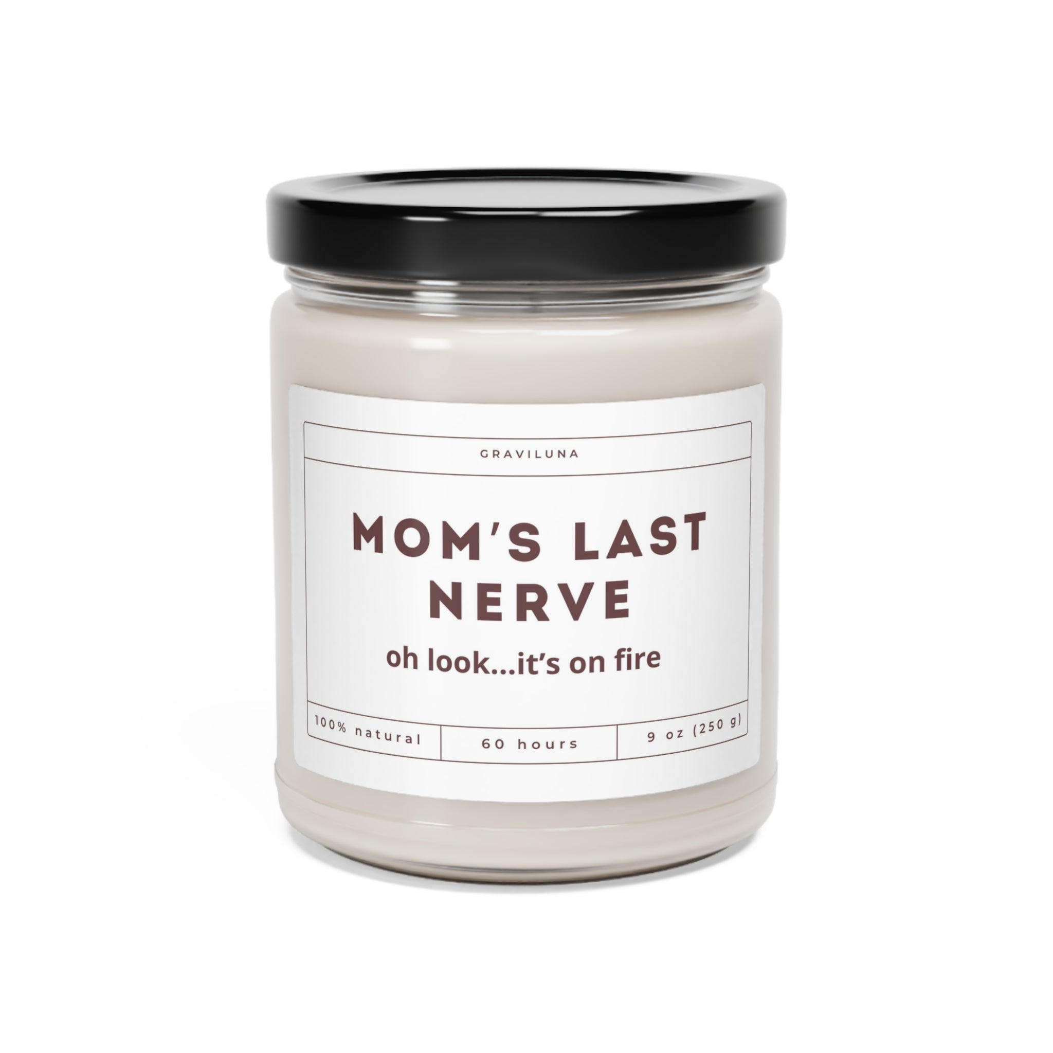 "Mom's Last Nerve" Candle